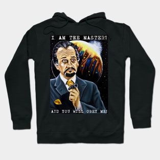 I am the Master and You Will Obey Me! Hoodie